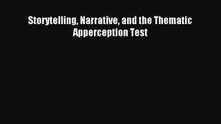 Read Storytelling Narrative and the Thematic Apperception Test PDF Free