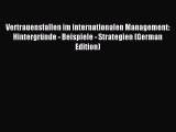 Read Vertrauensfallen im internationalen Management: HintergrÃ¼nde - Beispiele - Strategien