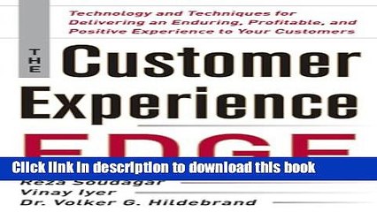 Read The Customer Experience Edge: Technology and Techniques for Delivering an Enduring,