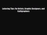 [PDF] Lettering Tips: For Artists Graphic Designers and Calligraphers Free Books