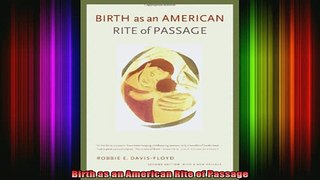 READ book  Birth as an American Rite of Passage Full EBook