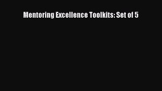 Read Mentoring Excellence Toolkits: Set of 5 Ebook Online