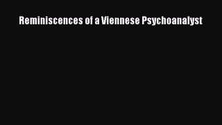 Read Reminiscences of a Viennese Psychoanalyst Ebook Free