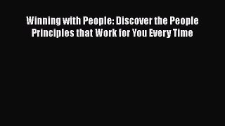 [PDF] Winning with People: Discover the People Principles that Work for You Every Time Download