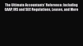 [PDF] The Ultimate Accountants' Reference: Including GAAP IRS and SEC Regulations Leases and