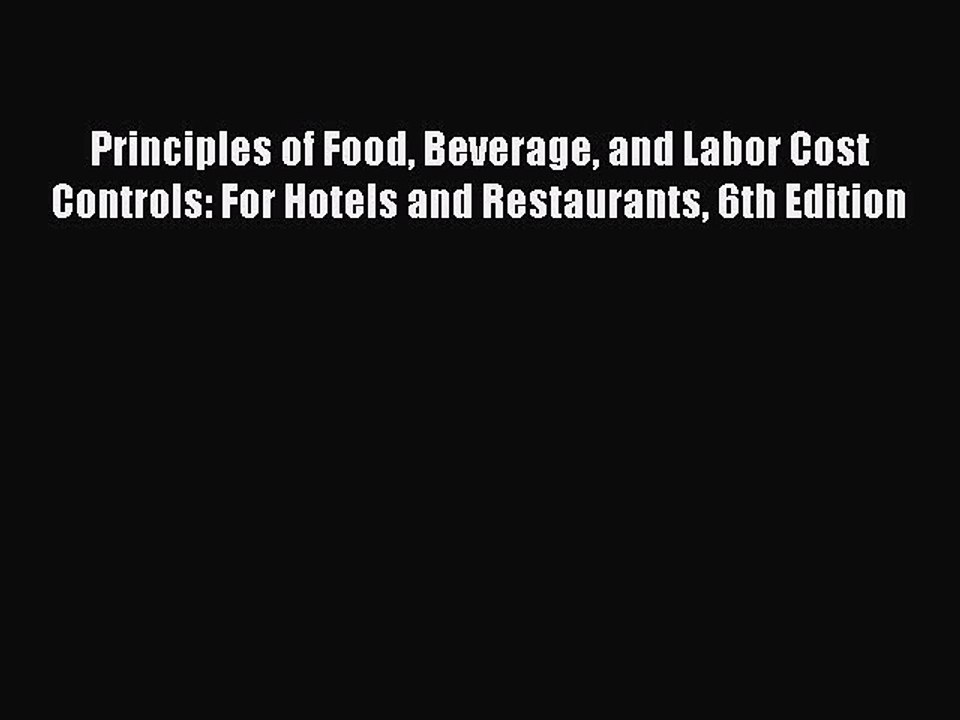 [PDF] Principles of Food Beverage and Labor Cost Controls: For Hotels and Restaurants 6th Edition