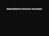 Read Human Memory: Structures and Images Ebook Free