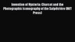 Read Invention of Hysteria: Charcot and the Photographic Iconography of the SalpÃªtriÃ¨re (MIT