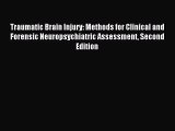 Read Traumatic Brain Injury: Methods for Clinical and Forensic Neuropsychiatric Assessment