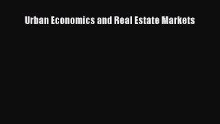 Read Urban Economics and Real Estate Markets Ebook Free