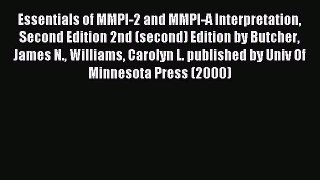 Read Essentials of MMPI-2 and MMPI-A Interpretation Second Edition 2nd (second) Edition by
