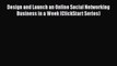 Read Design and Launch an Online Social Networking Business in a Week (ClickStart Series) Ebook