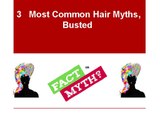 3 Most Common Hair Myths, Busted
