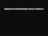 Download Sigmund Freud (Routledge Critical Thinkers) Ebook Free