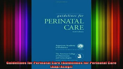 READ book  Guidelines for Perinatal Care Guidelines for Perinatal Care AapAcog Full EBook