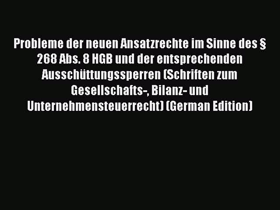 [PDF] Probleme der neuen Ansatzrechte im Sinne des Â§ 268 Abs. 8 HGB und der entsprechenden