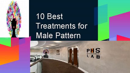 10 Best Treatments for Male Pattern Baldness in 2016
