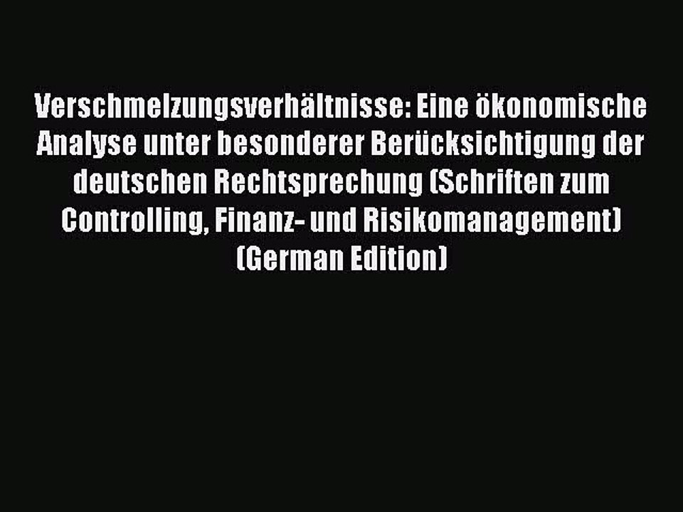 [PDF] VerschmelzungsverhÃ¤ltnisse: Eine Ã¶konomische Analyse unter besonderer BerÃ¼cksichtigung