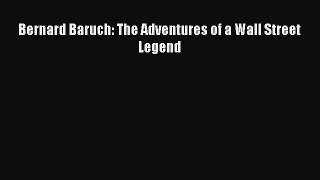 [PDF] Bernard Baruch: The Adventures of a Wall Street Legend Download Online