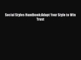 Download Social Styles Handbook:Adapt Your Style to Win Trust Ebook Online
