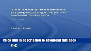 Read The Media Handbook: A Complete Guide to Advertising Media Selection, Planning, Research, and