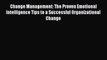 Download Change Management: The Proven Emotional Intelligence Tips to a Successful Organizational