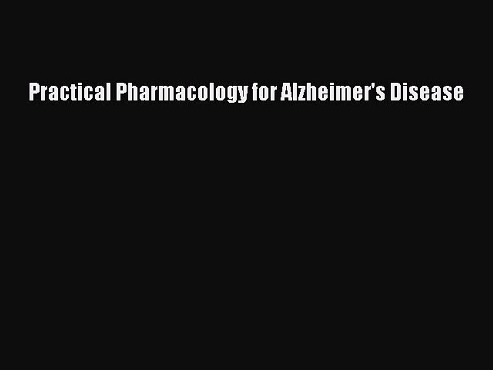 Download Practical Pharmacology for Alzheimer's Disease Ebook Online