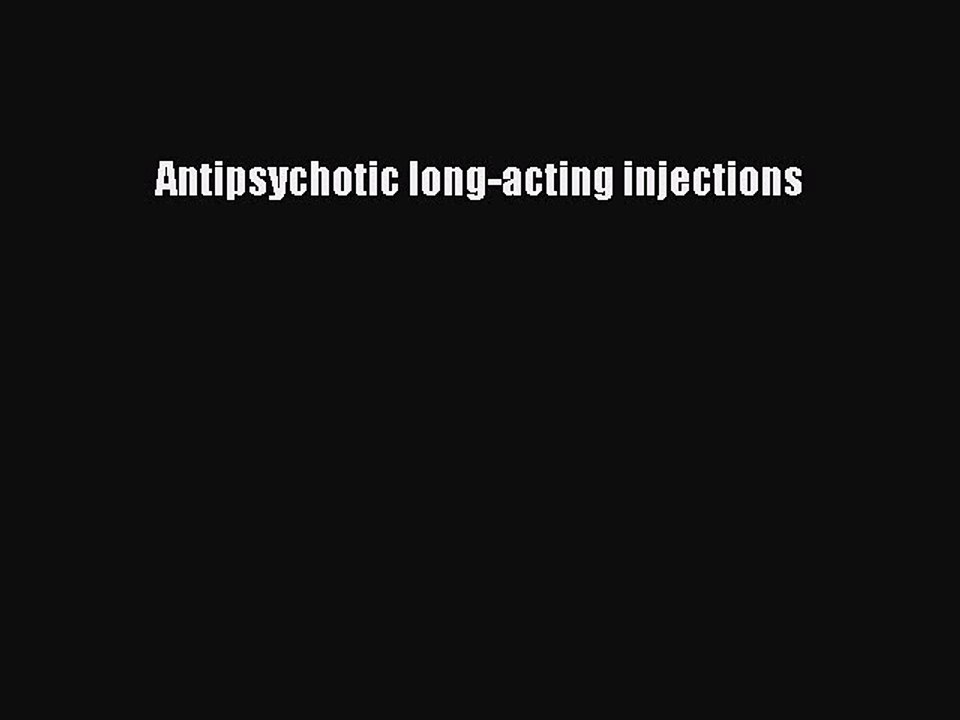 Download Antipsychotic long-acting injections Ebook Free