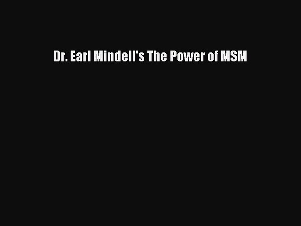 Download Dr. Earl Mindell's The Power of MSM Ebook Online
