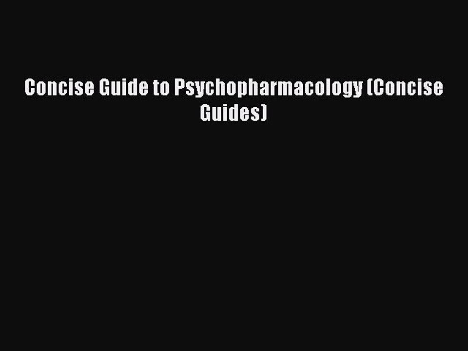 Read Concise Guide to Psychopharmacology (Concise Guides) Ebook Free