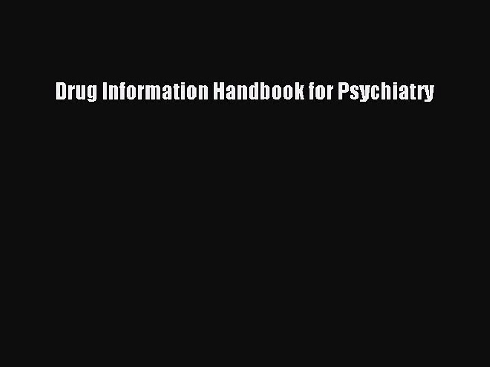 Download Drug Information Handbook for Psychiatry Ebook Free