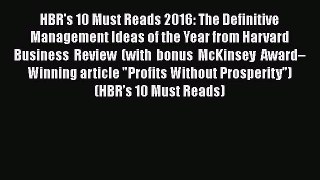 Read HBR's 10 Must Reads 2016: The Definitive Management Ideas of the Year from Harvard Business