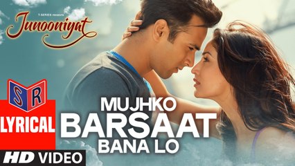 Mujhko Barsaat Bana – [Full Audio Song with Lyrics] – Junooniyat [2016] Song By Armaan Malik FT. Pulkit Samrat & Yami Gautam [FULL HD] - (SULEMAN - RECORD)