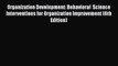 Read Organization Development: Behavioral  Science Interventions for Organization Improvement