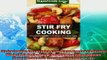 best book  Stir Fry Cooking Over 60 Quick  Easy Gluten Free Low Cholesterol Whole Foods Recipes