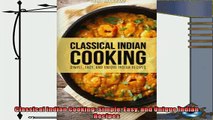 best book  Classical Indian Cooking Simple Easy and Unique Indian Recipes