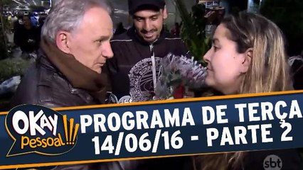 Okay Pessoal!!! 14.06.16 - Terça - Parte 2