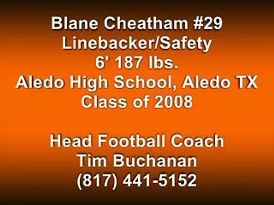 Blane Cheatham #29 Aledo Bearcats - Senior Highlights (2007)