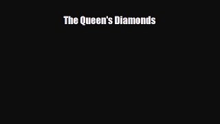 PDF The Queen's Diamonds Ebook Online