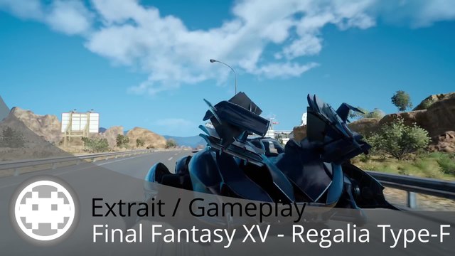 Extrait / Gameplay - Final Fantasy XV (Promenade dans les Airs en Regalia Type-F !)