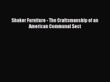 [Download] Shaker Furniture - The Craftsmanship of an American Communal Sect [Download] Full