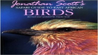 Jonathan Scotts Safari Guide to East African Birds Book