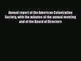 [Download] Annual report of the American Colonization Society with the minutes of the annual