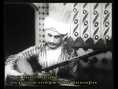 Elâ gözlerini sevdiğim dilber-Münir Nurettin -Kahveci Güzeli