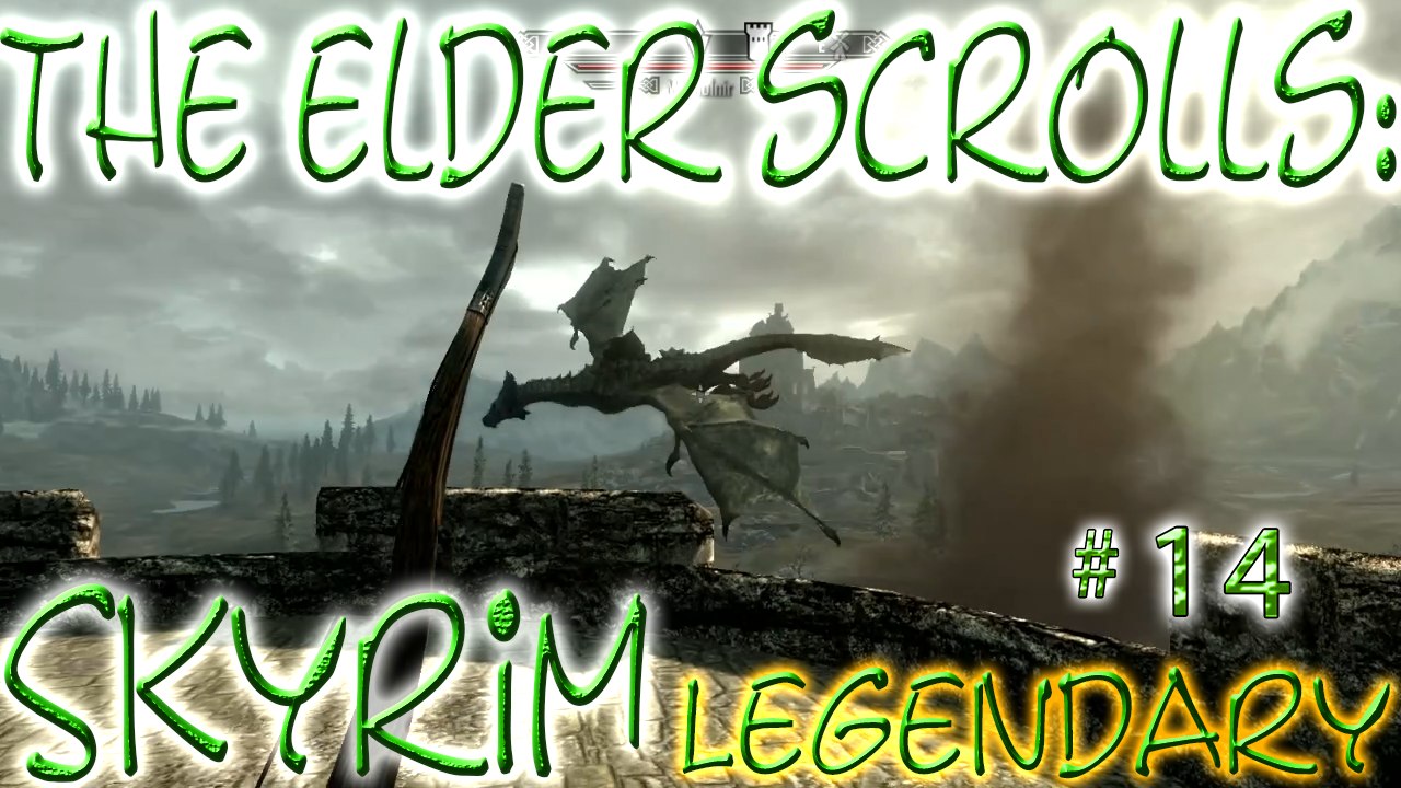 Skyrim: LEGENDARY! # 14 ➤ The Dragon of Western Watchtower!