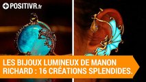 Les bijoux lumineux de Manon Richard : 16 créations splendides.