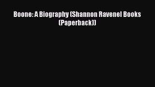 Download Boone: A Biography (Shannon Ravenel Books (Paperback)) PDF Online