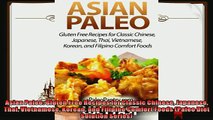 read now  Asian Paleo Gluten Free Recipes for Classic Chinese Japanese Thai Vietnamese Korean and