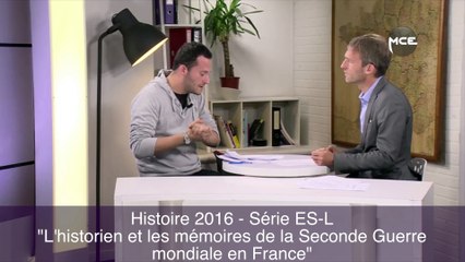 Bac 2016 : Les corrigés d'Histoire Bac L-ES "l'historien et les mémoires de la Second Guerre mondiale en France"