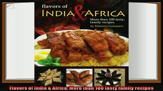 read now  Flavors of India  Africa More than 100 tasty family recipes